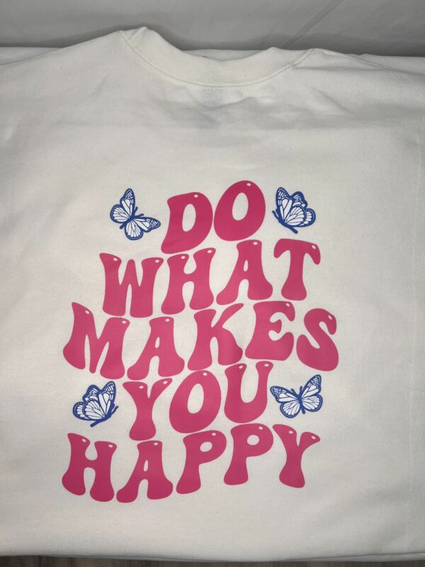 Do What Makes You Happy - Image 2